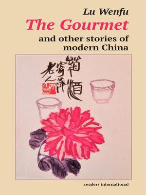 cover image of The Gourmet and other stories of modern China